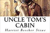 Uncle Tom’s Cabin