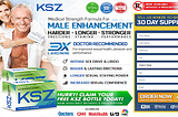 KSZ Male Enhancement Pills: Review {5 Reasons For Buy} “Scam” & Price!