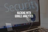 Google Analytics and Web Skimming