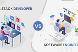 Full Stack Developer Vs Software Engineer: What’s The difference?