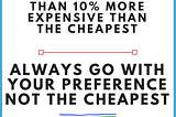 Quote — Always go with your preferred Company when the price difference is less than 10%