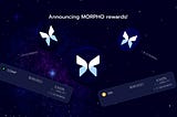 Announcing MORPHO Rewards
