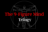 The 9 Figure Trilogy Review