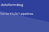 CI/CD for ETL/ELT pipelines