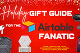 Gift Guide for the Airtable Fanatic