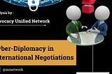 Cyber-Diplomacy In International Negotiations: Rules, Risks, And Rewards