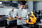 Back of House Restaurant Guide: Integrating FOH and BOH for Seamless Operations
