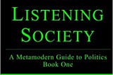 The Listening Society — Part I