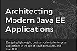 Read [PDF] Books Architecting Modern Java EE Applications: Designing lightweight, business-oriented…