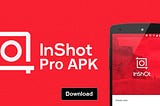 Free InShot Pro Apk: Video Editor & Video Maker