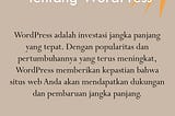 WordPress: Investasi Jangka Panjang untuk Kesuksesan Website Anda