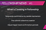 Fellowship al descubierto: Lo que se está cocinando en Polkadot #1