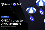 OnX.Finance: Announcing the first ONX Airdrop for ANKR Holders