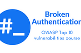 A2: Broken Authentication