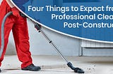 Expert Post Construction Cleaning Services in Jubail