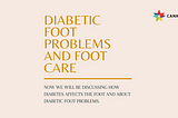 Diabetic foot problems and foot care