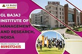 GL BAJAJ INSTITUTE OF MANAGEMENT AND RESEARCH, NOIDA