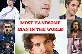 Most Handsome Man in the world 2020