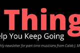 5 Things To Help You Keep Going as a Part-Time Musician