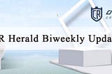 CR Herald Biweekly Update — — Aug 12nd