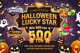 🎉 Lumin Studio Halloween “Daily Lucky Star” Event — WIN 500 TON 🎉