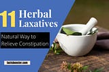 How to Relieve Constipation with Herbal Laxatives?