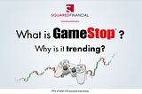 What is GameStop and Why is it trending?