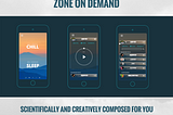 Introducing Zone - change your mood state at the touch of a button
