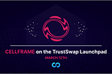 Cellframe FlashLaunch: March 12th