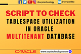 Tablespace Utilization In Oracle Multitenant Database (CDB & PDB)