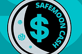 Safemoon cash is a new DeFi cryptocurrency built on the community based BSC platform