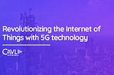 5G and the Internet of Things