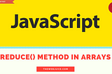 How to use reduce() in JavaScript Arrays