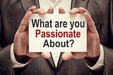 The hunt for passion