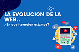 Evolución de la Web.