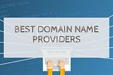 The Best Domain Name Registrar in 2019 — IamContenting