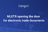 MLETR opening the door for electronic trade documents