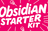 Obsidian Starter Kit v3 is Live 🎉