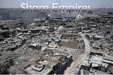 Sham Empires And Other Shamanigations
