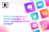 Readwise is a great example of user-centric product design