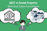 REIT vs Rental Property: Best Real Estate Investment — Decent Finance Life