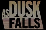 As Dusk Falls: The Trauma We Share.