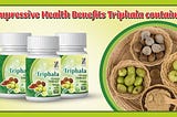 Impressive Health Benefits Triphala