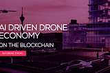 AI Driven Drone Economy With DEEP AERO