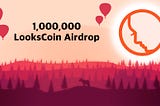 LookRevNFT Launch: 1,000,000 LooksCoin Airdrop