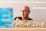 How to Stand Out and Find Your Own Voice — (w/ Jason Zook — author of the new book “Own Your…