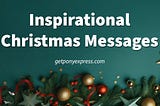 27 Inspirational Christmas Messages