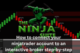 How to connect your ninjatrader account to an interactive broker step-by-step — Spy Money, LLC
