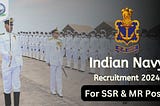 Indian Navy Agniveer (SSR and MR) Recruitment 2024 | Khan Global Studies Blogs