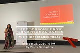 Life Lessons Learned from Traditional Games by Vinita Sidhartha